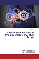 Nonequilibrium Effects in One-Dimensional Quantum Devices