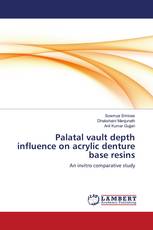 Palatal vault depth influence on acrylic denture base resins