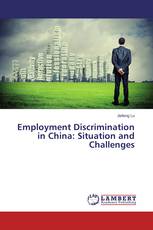 Employment Discrimination in China: Situation and Challenges