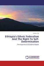 Ethiopia's Ethnic Federalism And The Right To Self-Determination