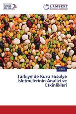 Türkiye’de Kuru Fasulye İşletmelerinin Analizi ve Etkinlikleri