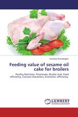 Feeding value of sesame oil cake for broilers