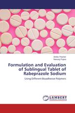 Formulation and Evaluation of Sublingual Tablet of Rabeprazole Sodium