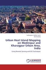 Urban Heat Island Mapping on Medinipur and Kharagpur Urban Area, India