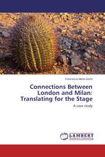 Connections Between London and Milan: Translating for the Stage