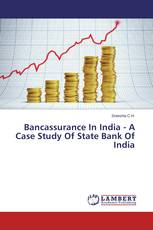Bancassurance In India - A Case Study Of State Bank Of India