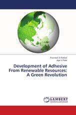 Development of Adhesive From Renewable Resources: A Green Revolution