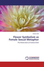 Flower Symbolism as Female Sexual Metaphor