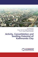 Activity, Consolidation and Swelling Potential of Kathmandu Clay