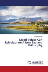 Maori Values Can Reinvigorate A New Zealand Philosophy