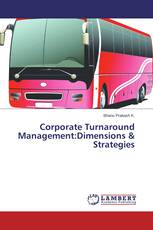 Corporate Turnaround Management:Dimensions & Strategies