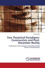 Two Theatrical Paradigms: Communism and Post-December Reality