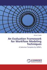 An Evaluation Framework for Workflow Modeling Techniques