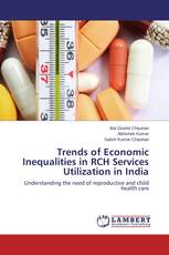 Trends of Economic Inequalities in RCH Services Utilization in India
