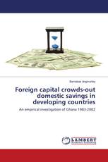 Foreign capital crowds-out domestic savings in developing countries
