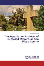 The Repatriation Protocol of Deceased Migrants in San Diego County