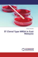 ST Clonal Type MRSA in East Malaysia