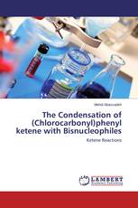 The Condensation of (Chlorocarbonyl)phenyl ketene with Bisnucleophiles