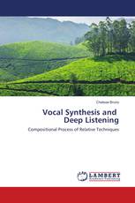Vocal Synthesis and Deep Listening