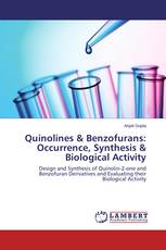 Quinolines & Benzofurans: Occurrence, Synthesis & Biological Activity
