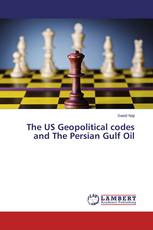 The US Geopolitical codes and The Persian Gulf Oil