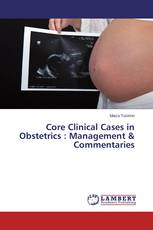 Core Clinical Cases in Obstetrics : Management & Commentaries