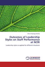 Outcomes of Leadership Styles on Staff Performance at NCRI
