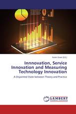 Innnovation, Service Innovation and Measuring Technology Innovation