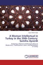 An Intellectual Woman in Turkey in the 20th Century: Samiha Ayverdi