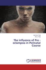 The influence of Pre - eclampsia in Perinatal Course