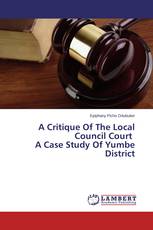 A Critique Of The Local Council Court A Case Study Of Yumbe District