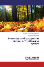 Processes and patterns in natural ecosystems: a review