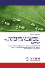 Participation or Capture? The Paradox of Small Holder Farmer