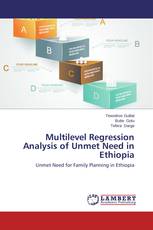 Multilevel Regression Analysis of Unmet Need in Ethiopia
