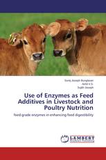 Use of Enzymes as Feed Additives in Livestock and Poultry Nutrition