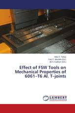 Effect of FSW Tools on Mechanical Properties of 6061–T6 Al. T–joints