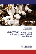 GM COTTON: Impacts on soil ecosystem & yield attributes