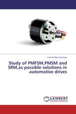 Study of PMFSM,PMSM and SRM,as possible solutions in automotive drives