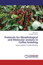 Protocols for Morphological and Molecular analysis in Coffee breeding