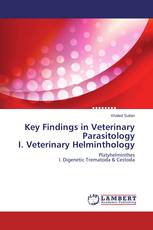 Key Findings in Veterinary Parasitology I. Veterinary Helminthology