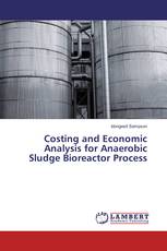 Costing and Economic Analysis for Anaerobic Sludge Bioreactor Process