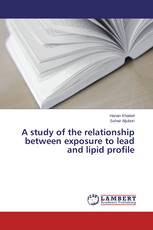 A study of the relationship between exposure to lead and lipid profile