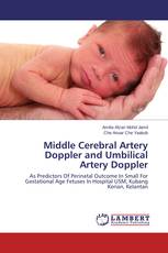 Middle Cerebral Artery Doppler and Umbilical Artery Doppler