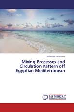 Mixing Processes and Circulation Pattern off Egyptian Mediterranean