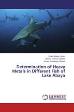 Determination of Heavy Metals in Different Fish of Lake Abaya