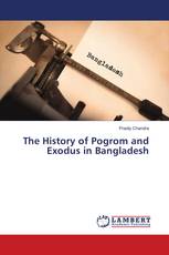 The History of Pogrom and Exodus in Bangladesh