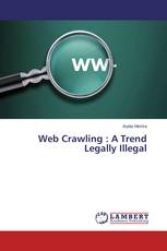 Web Crawling : A Trend Legally Illegal