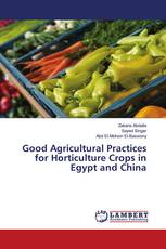 Good Agricultural Practices for Horticulture Crops in Egypt and China