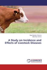 A Study on Incidence and Effects of Livestock Diseases