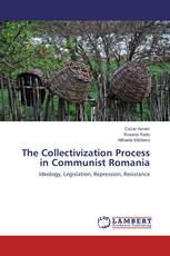 The Collectivization Process in Communist Romania
